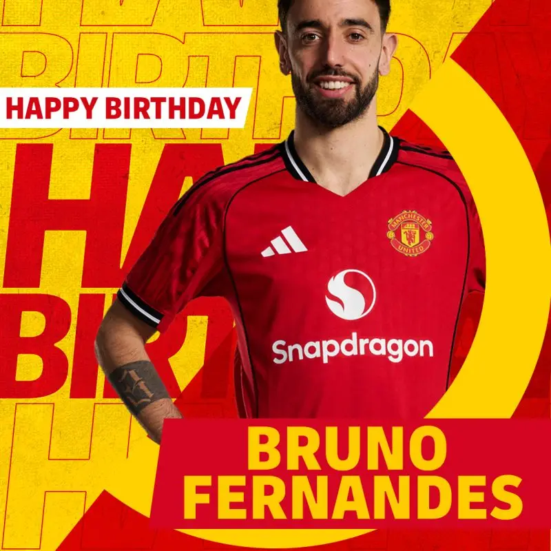 Birthday - Bruno Fernandes - 8th Sep Birthday - Bruno Fernandes - 8th Sep